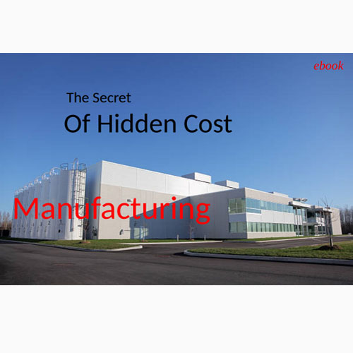 The-Secret-Of-Hidden-Cost-Manufacturing-ok